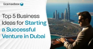 Top 5 Business Ideas for Starting a Successful Venture in Dubai